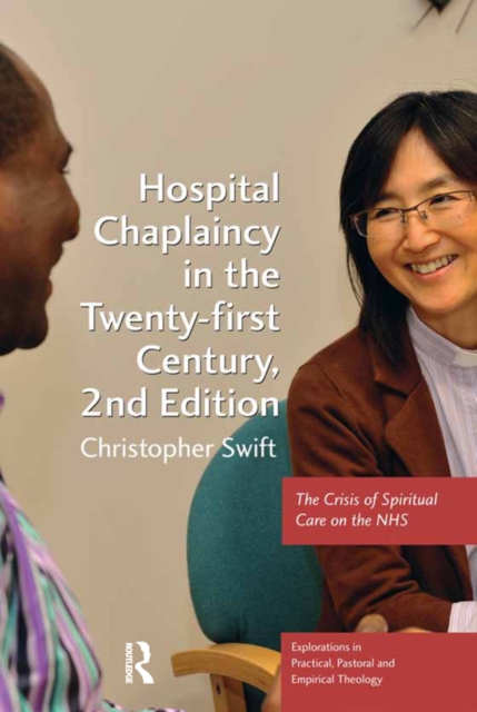 Hospital Chaplaincy in the Twenty-first Century : The Crisis of Spiritual Care on the NHS, EPUB eBook