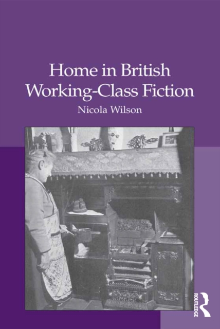 Home in British Working-Class Fiction, EPUB eBook
