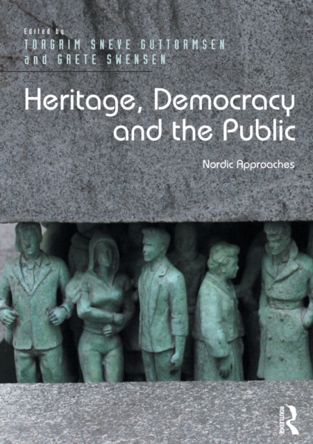 Heritage, Democracy and the Public : Nordic Approaches, PDF eBook
