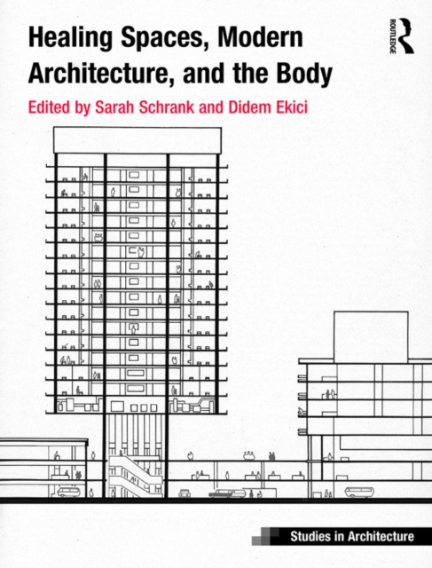 Healing Spaces, Modern Architecture, and the Body, PDF eBook