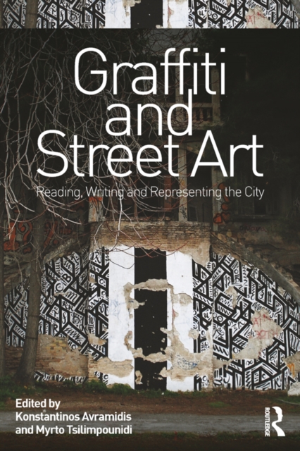 Graffiti and Street Art : Reading, Writing and Representing the City, EPUB eBook