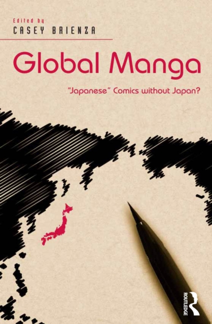 Global Manga : 'Japanese' Comics without Japan?, EPUB eBook