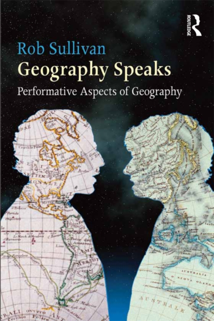 Geography Speaks: Performative Aspects of Geography, EPUB eBook