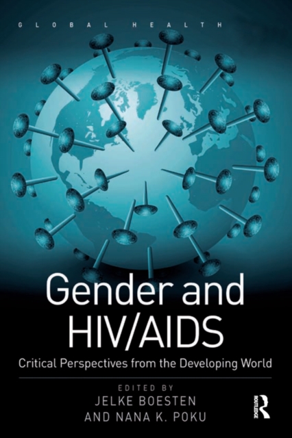 Gender and HIV/AIDS : Critical Perspectives from the Developing World, PDF eBook