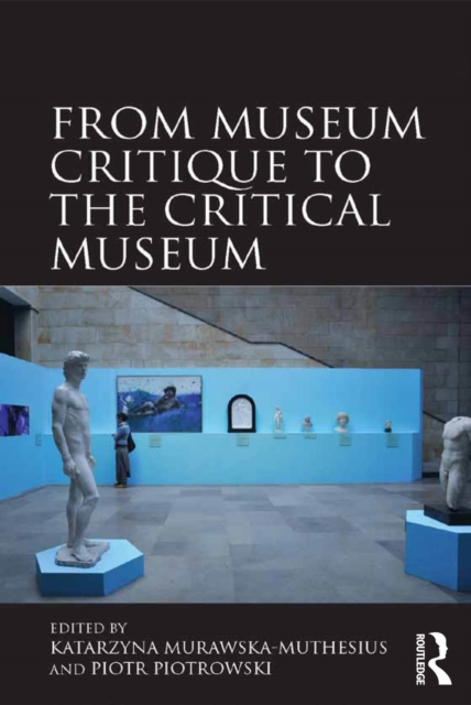From Museum Critique to the Critical Museum, EPUB eBook