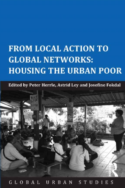 From Local Action to Global Networks: Housing the Urban Poor, PDF eBook