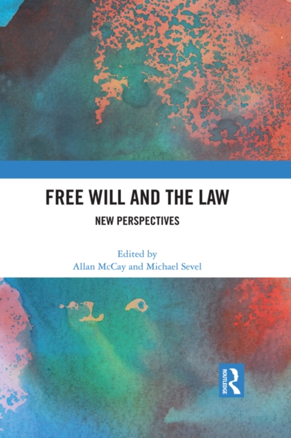 Free Will and the Law : New Perspectives, PDF eBook