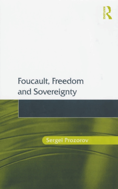 Foucault, Freedom and Sovereignty, PDF eBook