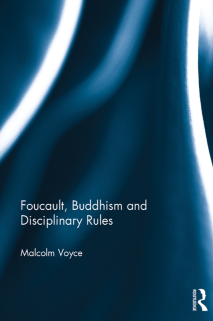 Foucault, Buddhism and Disciplinary Rules, EPUB eBook