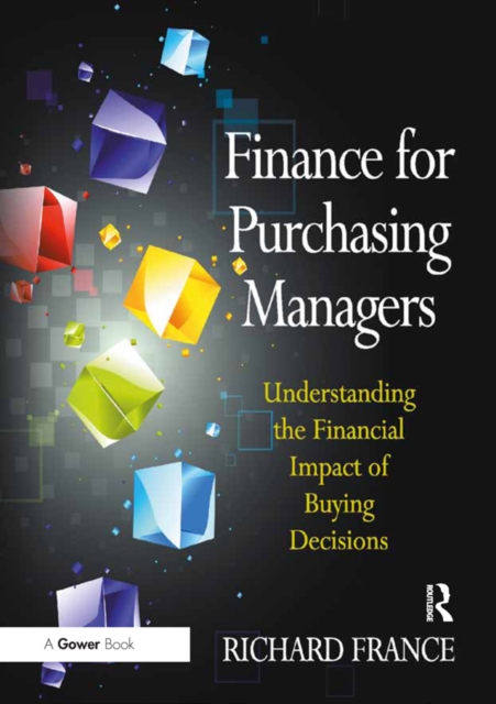 Finance for Purchasing Managers : Understanding the Financial Impact of Buying Decisions, EPUB eBook