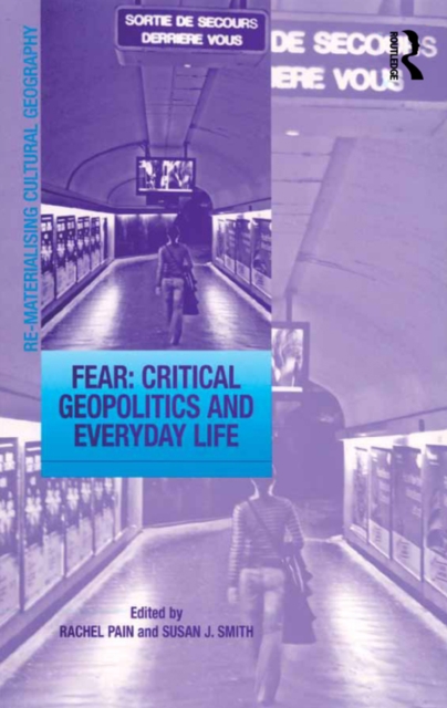 Fear: Critical Geopolitics and Everyday Life, EPUB eBook