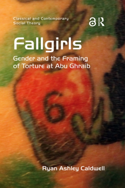 Fallgirls : Gender and the Framing of Torture at Abu Ghraib, EPUB eBook