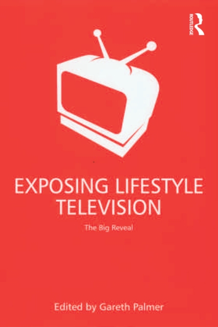 Exposing Lifestyle Television : The Big Reveal, EPUB eBook