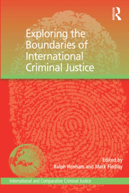 Exploring the Boundaries of International Criminal Justice, PDF eBook
