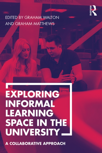 Exploring Informal Learning Space in the University : A Collaborative Approach, EPUB eBook