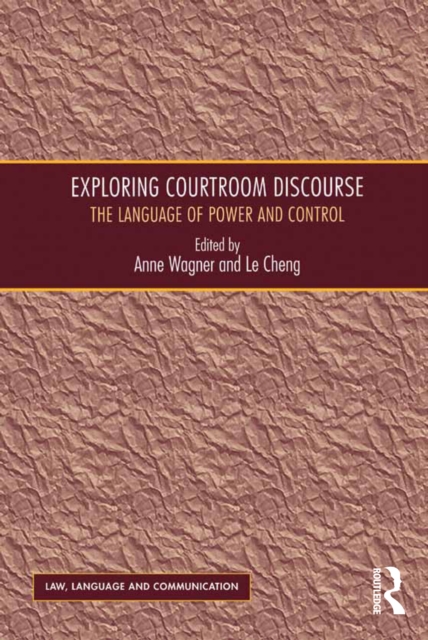 Exploring Courtroom Discourse : The Language of Power and Control, EPUB eBook