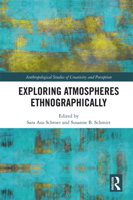 Exploring Atmospheres Ethnographically, PDF eBook