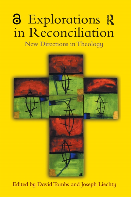 Explorations in Reconciliation : New Directions in Theology, PDF eBook