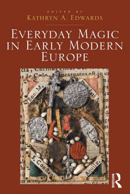 Everyday Magic in Early Modern Europe, EPUB eBook