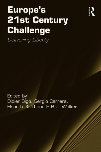 Europe's 21st Century Challenge : Delivering Liberty, EPUB eBook