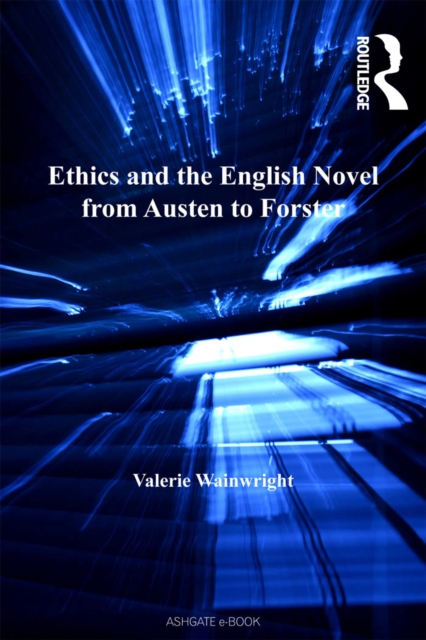 Ethics and the English Novel from Austen to Forster, PDF eBook