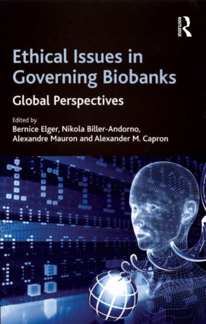 Ethical Issues in Governing Biobanks : Global Perspectives, EPUB eBook
