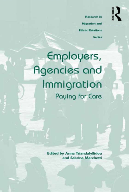 Employers, Agencies and Immigration : Paying for Care, PDF eBook
