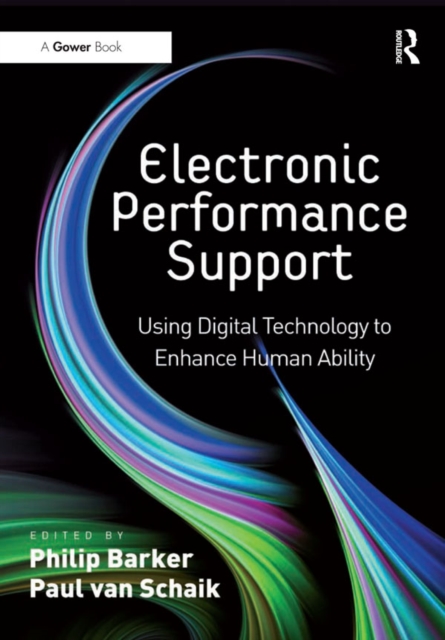 Electronic Performance Support : Using Digital Technology to Enhance Human Ability, PDF eBook
