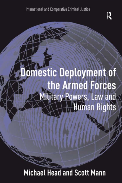 Domestic Deployment of the Armed Forces : Military Powers, Law and Human Rights, PDF eBook
