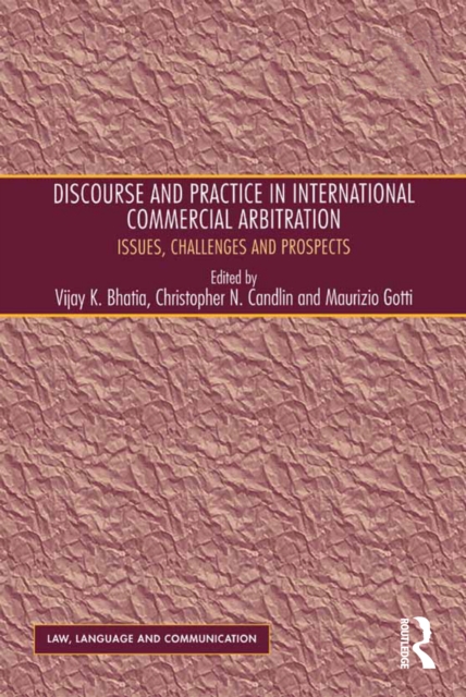 Discourse and Practice in International Commercial Arbitration : Issues, Challenges and Prospects, EPUB eBook