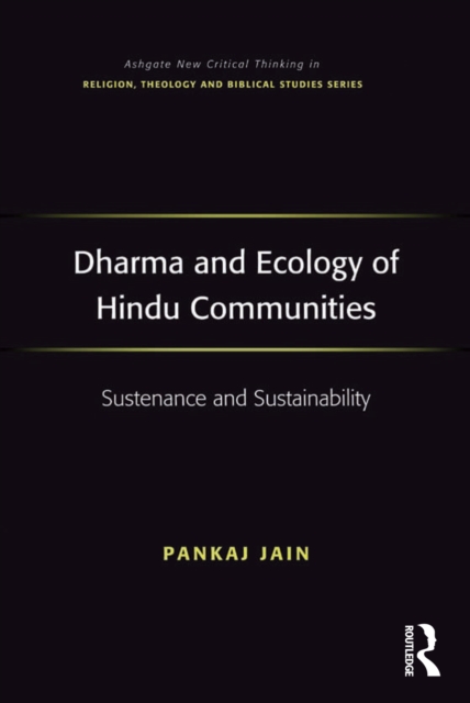 Dharma and Ecology of Hindu Communities : Sustenance and Sustainability, PDF eBook