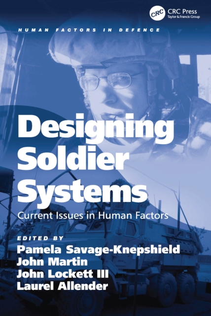 Designing Soldier Systems : Current Issues in Human Factors, PDF eBook