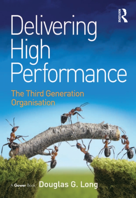 Delivering High Performance : The Third Generation Organisation, PDF eBook