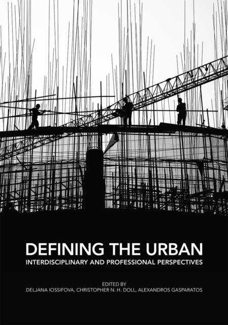 Defining the Urban : Interdisciplinary and Professional Perspectives, EPUB eBook