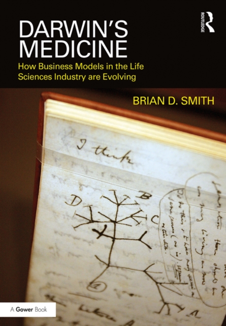 Darwin's Medicine : How Business Models in the Life Sciences Industry are Evolving, PDF eBook