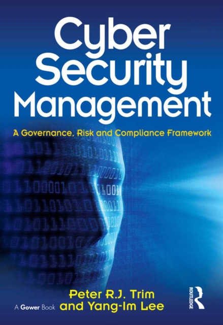 Cyber Security Management : A Governance, Risk and Compliance Framework, PDF eBook
