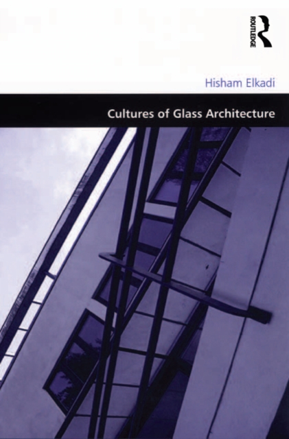 Cultures of Glass Architecture, EPUB eBook