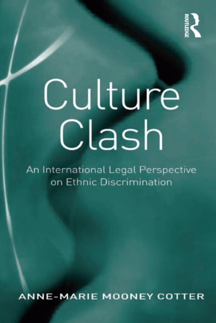 Culture Clash : An International Legal Perspective on Ethnic Discrimination, PDF eBook