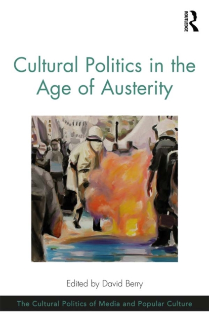 Cultural Politics in the Age of Austerity, EPUB eBook