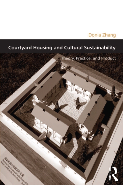 Courtyard Housing and Cultural Sustainability : Theory, Practice, and Product, EPUB eBook