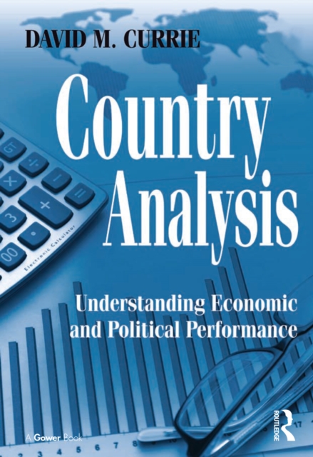 Country Analysis : Understanding Economic and Political Performance, PDF eBook