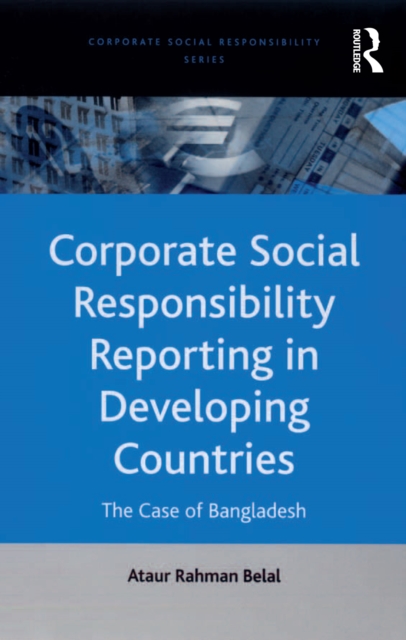 Corporate Social Responsibility Reporting in Developing Countries : The Case of Bangladesh, PDF eBook