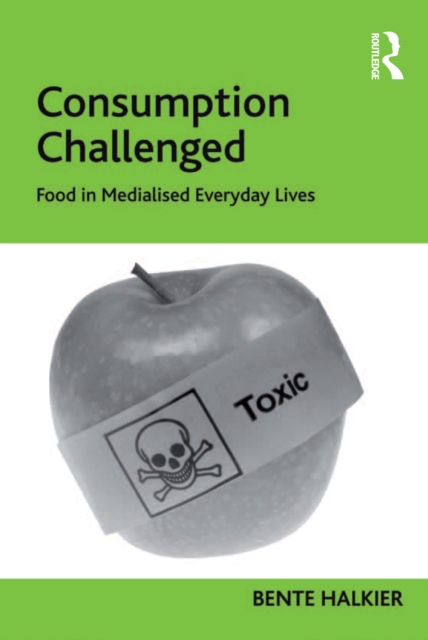Consumption Challenged : Food in Medialised Everyday Lives, PDF eBook