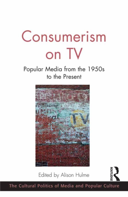 Consumerism on TV : Popular Media from the 1950s to the Present, PDF eBook