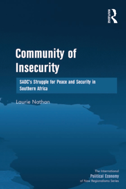Community of Insecurity : SADC's Struggle for Peace and Security in Southern Africa, EPUB eBook
