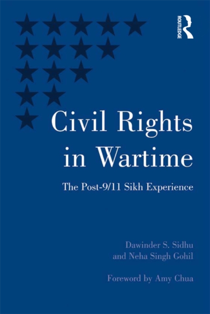 Civil Rights in Wartime : The Post-9/11 Sikh Experience, EPUB eBook