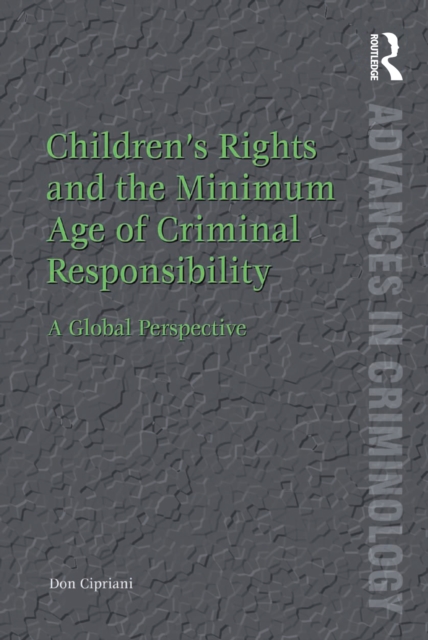 Children's Rights and the Minimum Age of Criminal Responsibility : A Global Perspective, PDF eBook