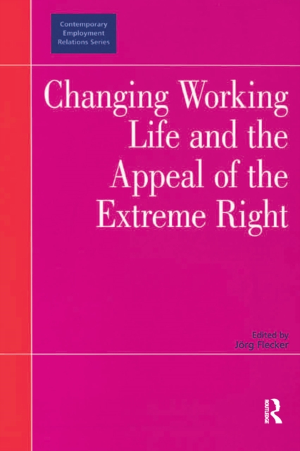 Changing Working Life and the Appeal of the Extreme Right, EPUB eBook