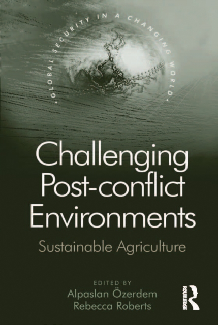 Challenging Post-conflict Environments : Sustainable Agriculture, EPUB eBook