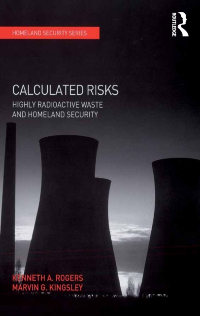Calculated Risks : Highly Radioactive Waste and Homeland Security, EPUB eBook